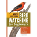 North American Bird Watching for Beginners: Field Notes on 150 Species to Start Your Birding Adventures