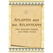 Atlantis And The Atlanteans: (The Emerald Tablets And Other Texts)
