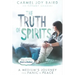 The Truth of Spirits: A Medium's Journey from Panic to Peace