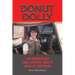 Donut Dolly: An American Red Cross Girl's War in Vietnam