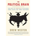 The Political Brain: The Role of Emotion in Deciding the Fate of the Nation