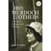 Iris Murdoch and the Others: A Writer in Dialogue with Theology