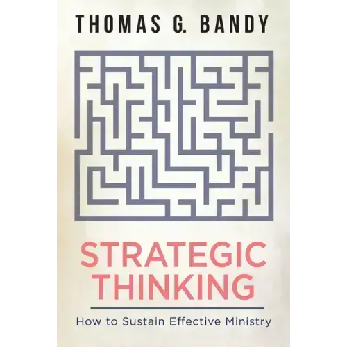 Strategic Thinking: How to Sustain Effective Ministry
