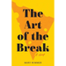 The Art of the Break