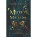 Matches & Mistletoe: An Anthology of Four Celtic & Germanic Tales
