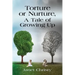 Torture or Nurture, A Tale of Growing Up