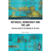 Refugees, Democracy and the Law: Political Rights at the Margins of the State