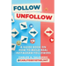 Follow To Unfollow: A Guidebook in How to Build Real Instagram Followers