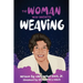 The Woman Who Invented Weaving