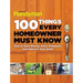 100 Things Every Homeowner Must Know: How to Save Money, Solve Problems and Improve Your Home