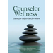 Counselor Wellness: Caring for Self to Care for Others