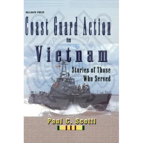 Coast Guard Action in Vietnam: Stories of Those Who Served