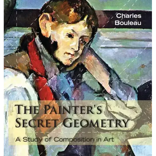 The Painter's Secret Geometry: A Study of Composition in Art
