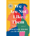 We Are Not Like Them