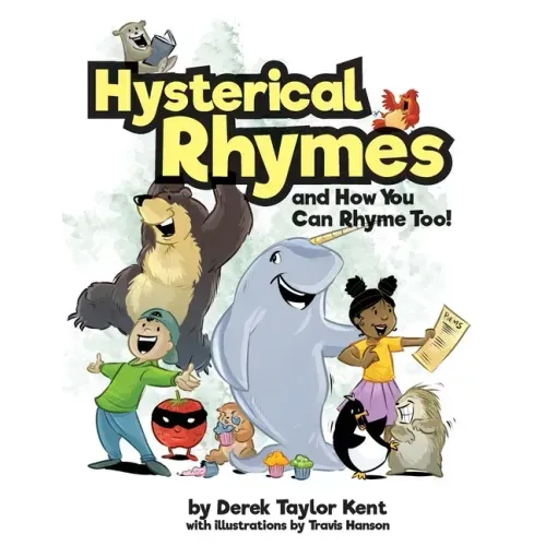 Hysterical Rhymes and How You Can Rhyme Too!