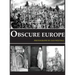 Obscure Europe: A photo journey through Europe's most unusual destinations