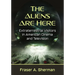 The Aliens Are Here: Extraterrestrial Visitors in American Cinema and Television