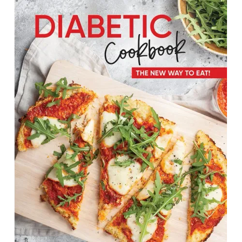 Diabetic Cookbook: The New Way to Eat!