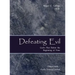 Defeating Evil - God's Plan Before the Beginning of Time: Planet Earth - God's Testing Ground