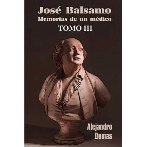 José Balsamo, memorias de un médico (tomo 3)