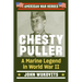 Chesty Puller: A Marine Legend in World War II