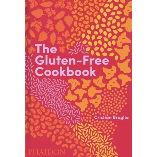 The Gluten-Free Cookbook: 350 Delicious and Naturally Gluten-Free Recipes from More Than 80 Countries
