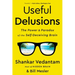 Useful Delusions: The Power and Paradox of the Self-Deceiving Brain
