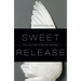 Sweet Release: The Last Step to Black Freedom