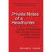 Private Notes of a Headhunter: Proven Job Search and Interviewing Techniques for College Students and Recent Grads