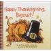Happy Thanksgiving, Biscuit
