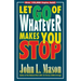 Let Go of Whatever Makes You Stop