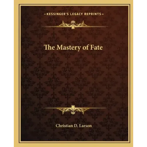 The Mastery of Fate