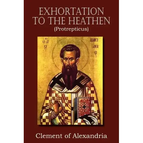 Exhortation to the Heathen (Protrepticus)