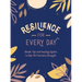 Resilience for Every Day: Simple Tips and Inspiring Quotes to Help You Find Inner Strength