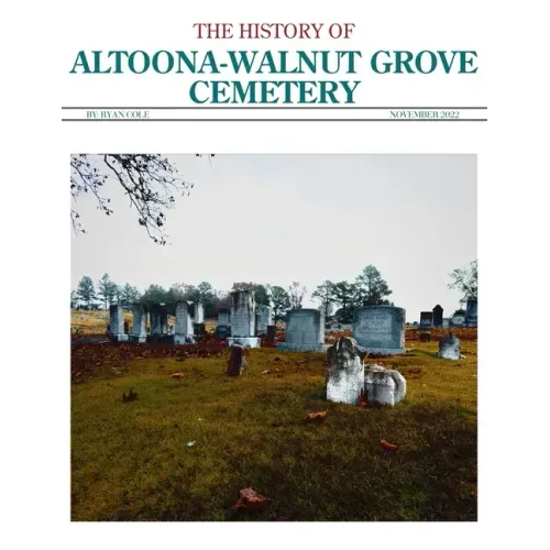 The History of Altoona-Walnut Grove Cemetery