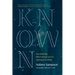 Known: How Believing Who God Says You Are Changes Everything