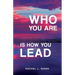 Who You Are is How You Lead