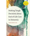 Making Tough Decisions about End-Of-Life Care in Dementia