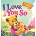 I Love You So: A Love That Stays the Same-Even as Everything Else Begins to Change