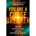 You Are a Cursebreaker: Shatter Generational Curses and Claim Spiritual Blessings