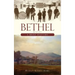 Bethel, Maine: A Brief History