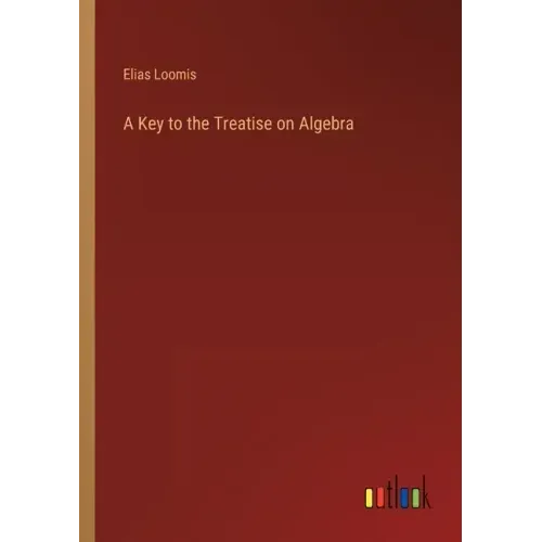 A Key to the Treatise on Algebra