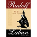 Rudolf Laban: The Dancer of the Crystal
