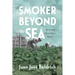 Smoker Beyond the Sea: The Story of Puerto Rican Tobacco