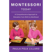 Montessori Today: A Comprehensive Approach to Education from Birth to Adulthood