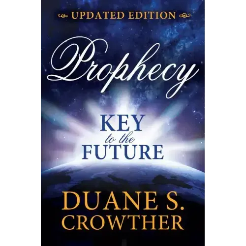 Prophecy: Key to the Future (New Edition)