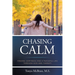Chasing Calm: Finding Happiness and a Peaceful Life Through God and Therapy