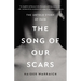 The Song of Our Scars: The Untold Story of Pain