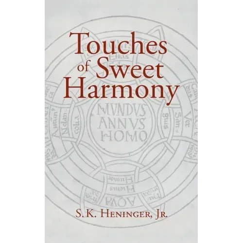 Touches of Sweet Harmony: Pythagorean Cosmology and Renaissance Poetics