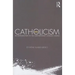 Catholicism Today: An Introduction to the Contemporary Catholic Church